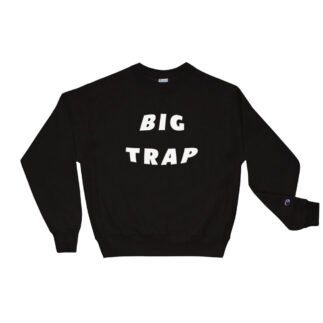 WavyWear/Champion "Big Trap" Sweatshirt
