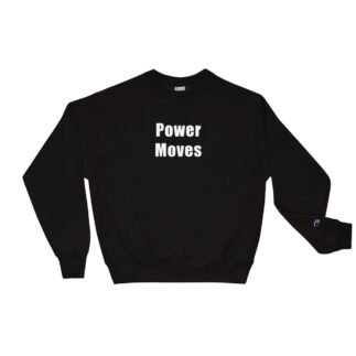 Power Moves Champion/WavyWear Sweatshirt